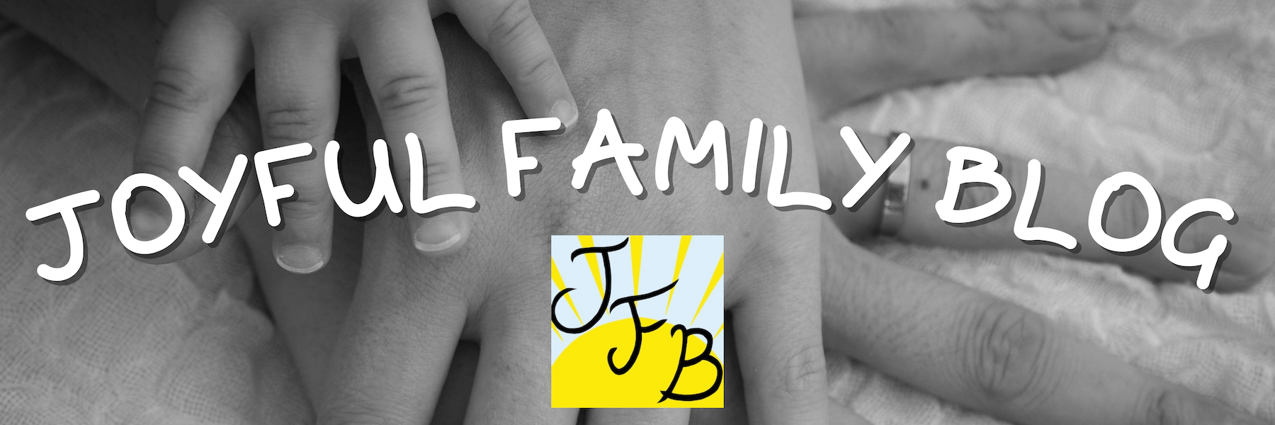 Joyful Family Blog